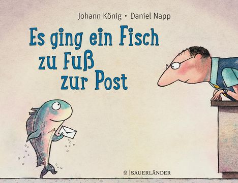 Johann König: Es ging ein Fisch zu Fuß zur Post, Buch