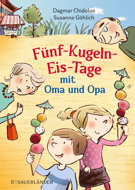 Dagmar Chidolue: Fünf-Kugeln-Eis-Tage mit Oma und Opa, Buch