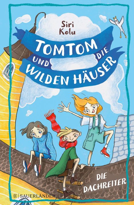 Siri Kolu: Kolu, S: Tomtom und die wilden Häuser/ Dachreiter, Buch