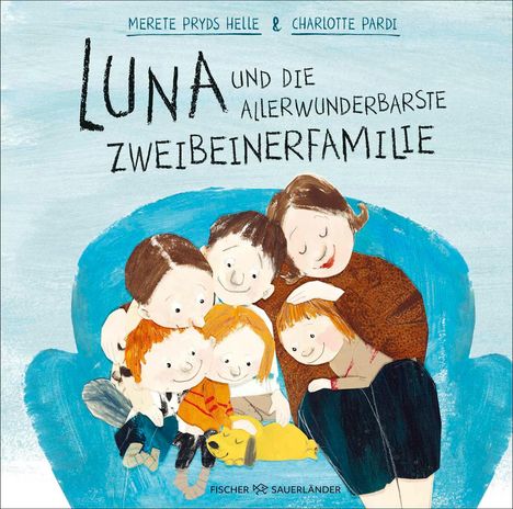 Merete Pryds Helle: Luna und die allerwunderbarste Zweibeinerfamilie, Buch