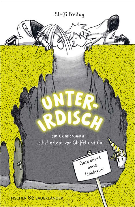 Steffi Freitag: Unterirdisch. Ein Comicroman - selbst erlebt von Stoffel und Ca. Garantiert ohne Einhörner, Buch