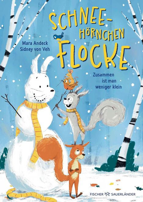 Text: "Schnee-Hörnchen Flocke. Zusammen ist man weniger klein. Mara Andeck, Sidney von Veh." Illustration: Eichhörnchen im Schnee.