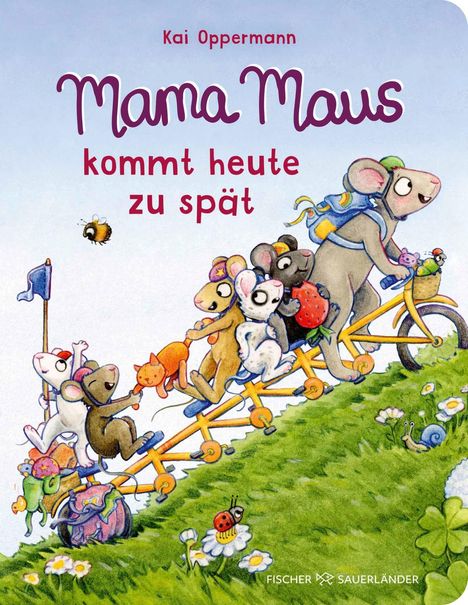 „Mama Maus kommt heute zu spät“ von Kai Oppermann. Illustration: Mäusefamilie auf Tandemrad im Grünen mit Tieren.