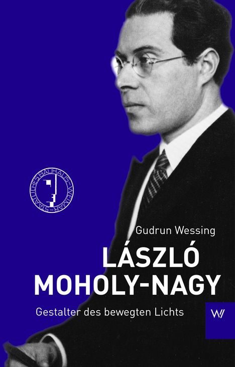 Gudrun Wessing: László Moholy-Nagy, Buch