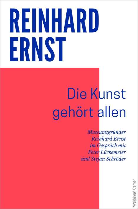 Reinhard Ernst: Die Kunst gehört allen, Buch