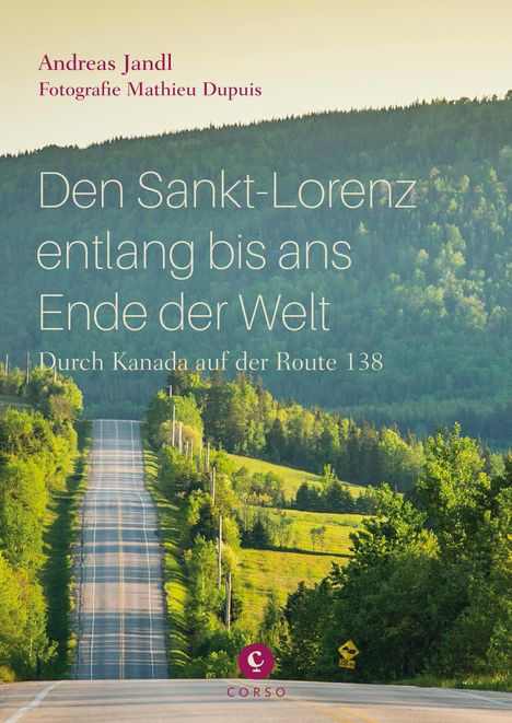 Andreas Jandl: Jandl, A: Sankt-Lorenz entlang bis ans Ende der Welt:, Buch