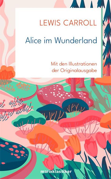 Lewis Carroll: Alice im Wunderland, Buch