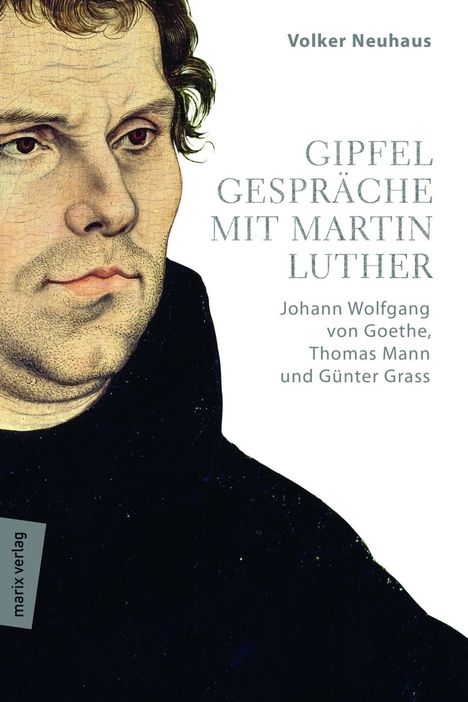 Volker Neuhaus: Gipfelgespräche mit Martin Luther, Buch
