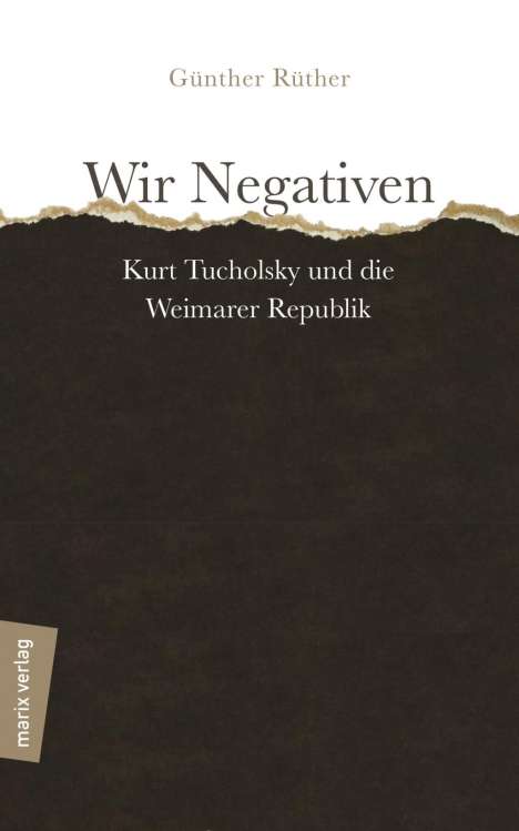 Günther Rüther: Wir Negativen, Buch