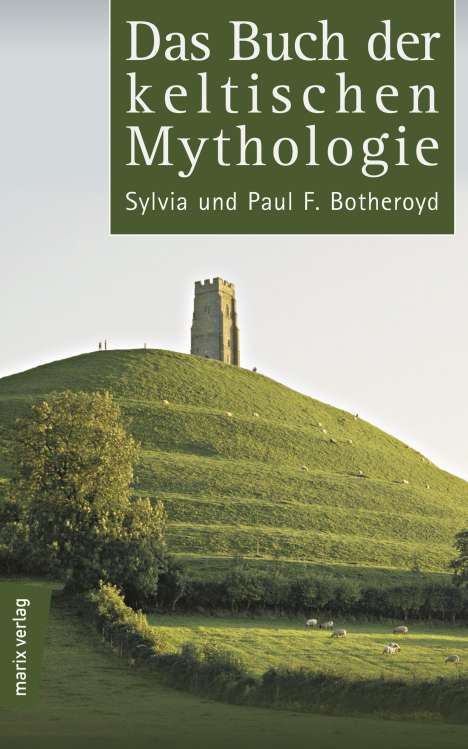 Syliva Botheroyd: Botheroyd, S: Buch der keltischen Mythologie, Buch