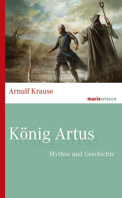 Arnulf Krause: König Artus, Buch