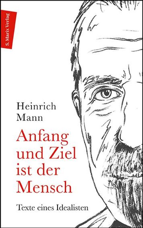 Heinrich Mann: Anfang und Ziel ist der Mensch, Buch