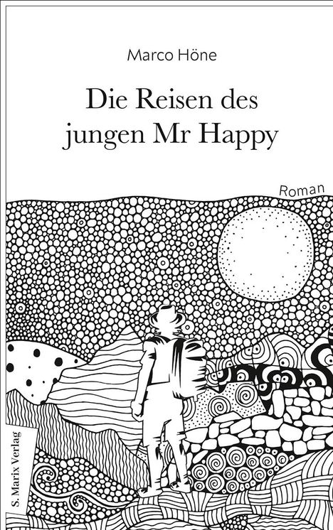 Marco Höne: Die Reisen des jungen Mr Happy, Buch