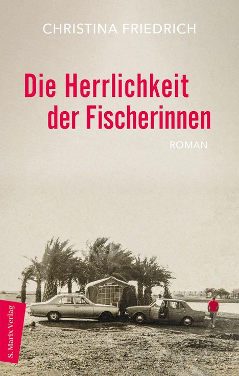 Christina Friedrich: Die Herrlichkeit der Fischerinnen, Buch