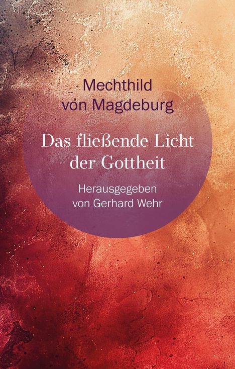 Gerhard Wehr: Das fließende Licht der Gottheit, Buch