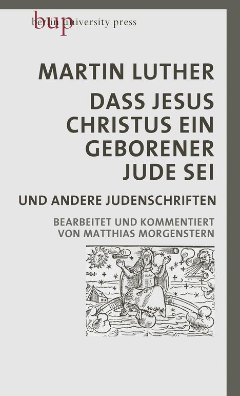 Martin Luther: Dass Jesus Christus ein geborener Jude sei, Buch
