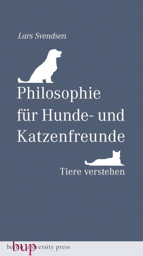 Lars Svendsen: Philosophie für Hunde- und Katzenfreunde, Buch