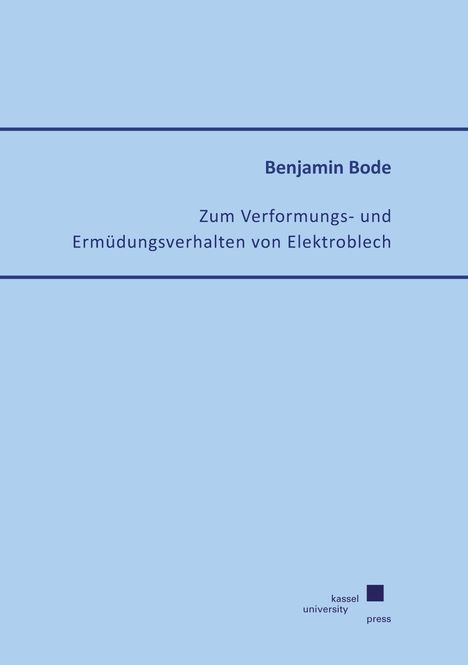 Benjamin Bode: Bode, B: Zum Verformungs- und Ermüdungsverhalten von Elektro, Buch