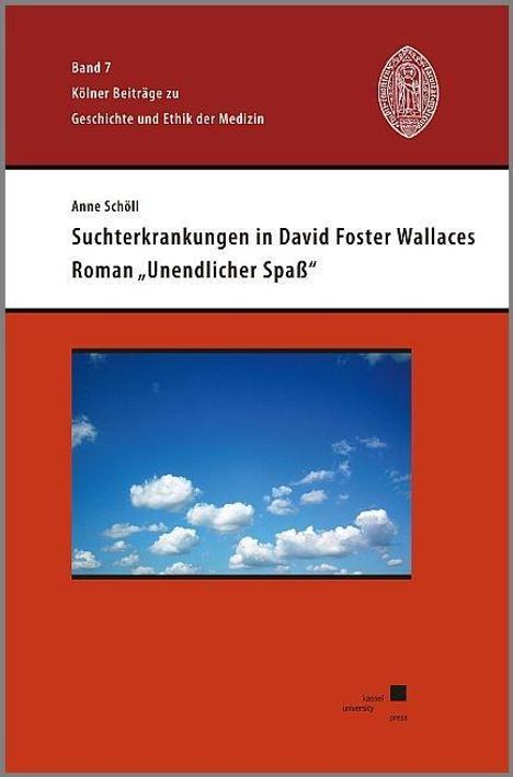 Anne Schöll: Schöll, A: Suchterkrankungen in David Foster Wallaces Roman, Buch