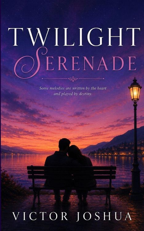 Text: "TWILIGHT SERENADE", "Some melodies are written by the heart and played by destiny.", "VICTOR JOSHUA". Paar auf einer Bank vor einem See bei Sonnenuntergang.