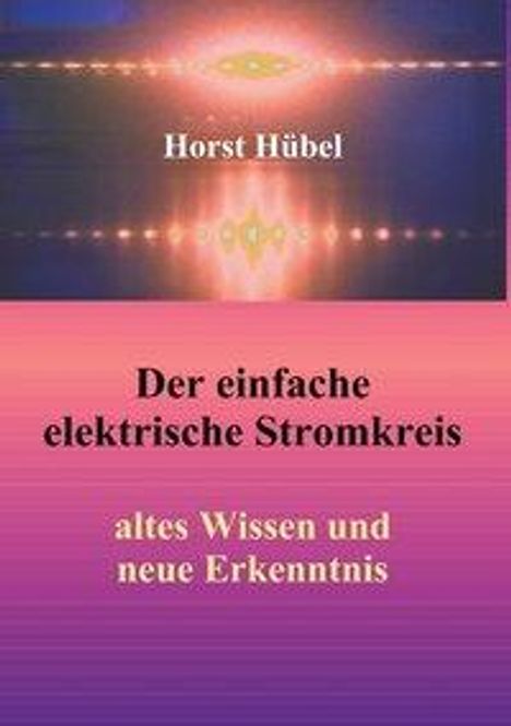 Horst Hübel: Der einfache elektrische Stromkreis, Buch