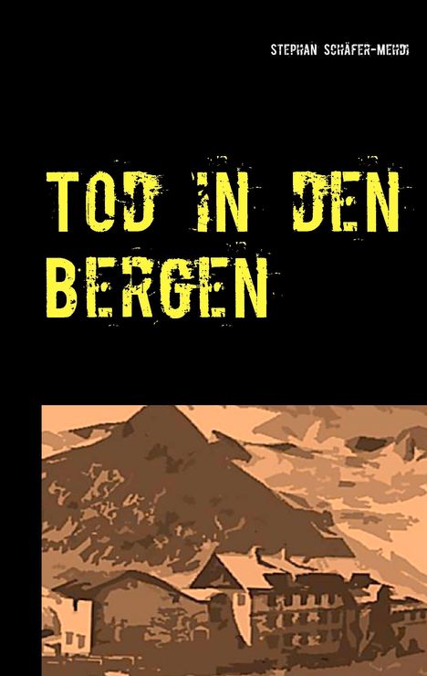 Text: "Tod in den Bergen". Illustration zeigt ein Bergdorf, stilisiert in warmen Brauntönen.