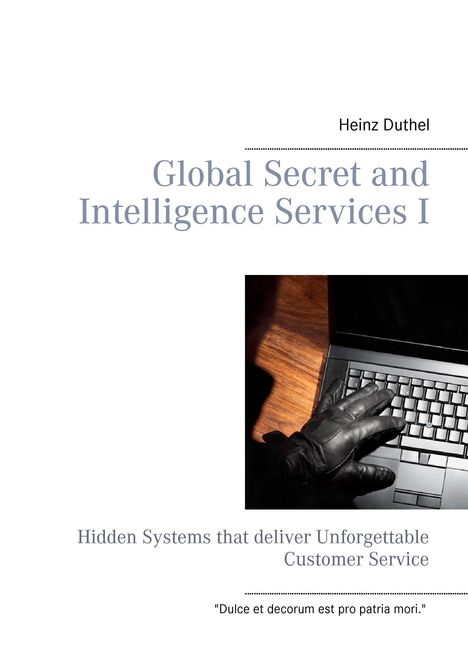 Heinz Duthel: Global Secret and Intelligence Services I, Buch