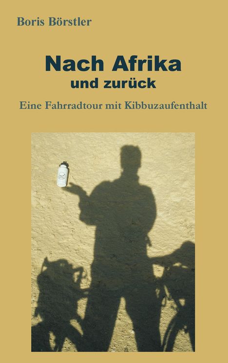 Boris Börstler: Nach Afrika und zurück, Buch