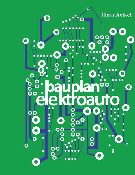 Ilhan Acikel: Bauplan-Elektroauto, Buch