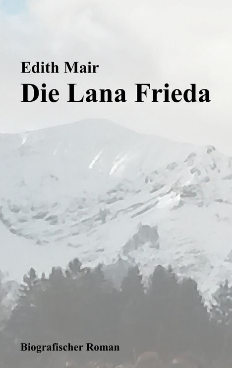 Edith Mair: Die Lana Frieda, Buch