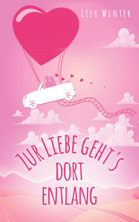 Lily Winter: Zur Liebe geht`s dort entlang, Buch