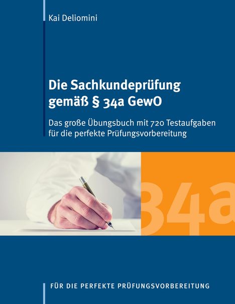 Kai Deliomini: Die Sachkundeprüfung gemäß § 34a GewO, Buch