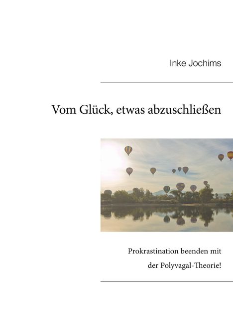 Inke Jochims: Vom Glück, etwas abzuschließen., Buch