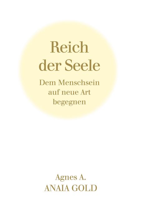 Agnes A.: Reich der Seele, Buch