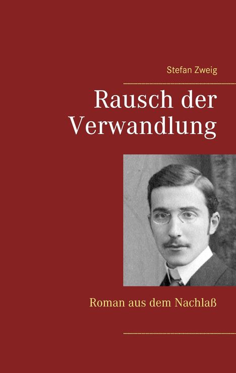 Stefan Zweig: Rausch der Verwandlung, Buch