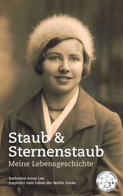 Katherine Anne Lee: Staub &amp; Sternenstaub - Meine Lebensgeschichte, Buch