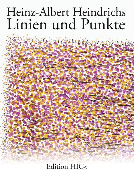 Heinz-Albert Heindrichs: Linien und Punkte, Buch
