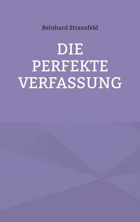 Reinhard Stransfeld: Die Perfekte Verfassung, Buch