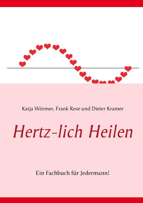 Katja Wörmer: Hertz-lich Heilen, Buch