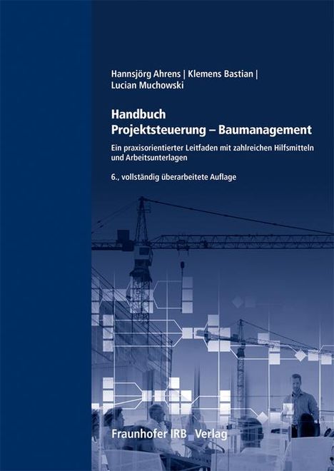 Hannsjörg Ahrens: Ahrens, H: Handbuch Projektsteuerung - Baumanagement., Buch