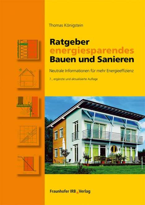 Thomas Königstein: Ratgeber energiesparendes Bauen und Sanieren., Buch