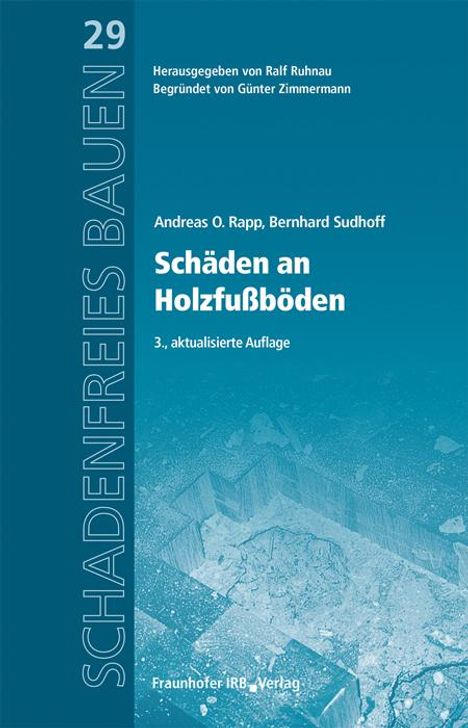 Andreas O. Rapp: Schäden an Holzfußböden, Buch