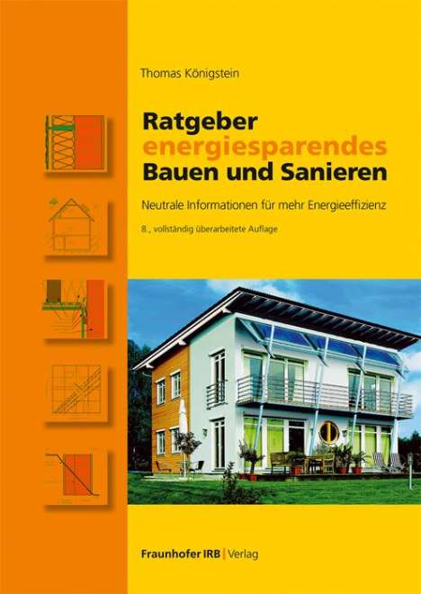 Thomas Königstein: Ratgeber energiesparendes Bauen und Sanieren, Buch