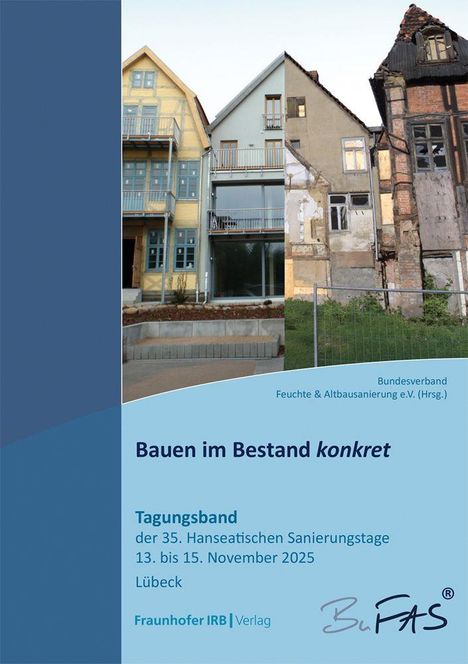 Bauen im Bestand konkret, Tagungsband der 35. Hanseatischen Sanierungstage, 13.–15. November 2025, Lübeck. Drei Häuser.