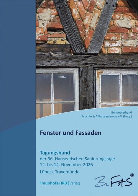 Tagungsband: Fenster und Fassaden, 36. Sanierungstage 2026, Lübeck. Holz- und Backsteinfassade, altes Fenster.