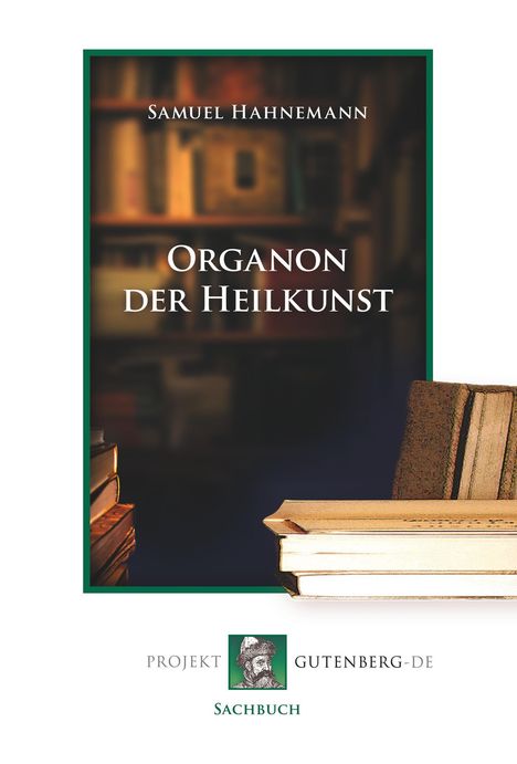 Samuel Hahnemann: Organon der Heilkunst, Buch