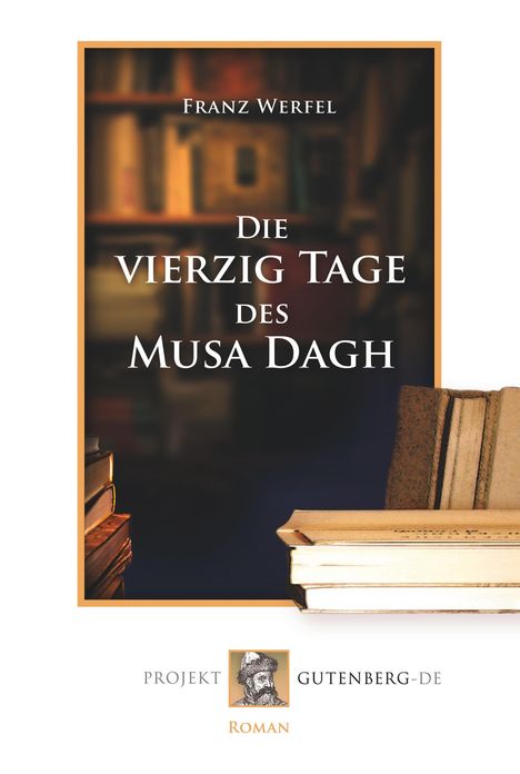 Franz Werfel: Die vierzig Tage des Musa Dagh, Buch