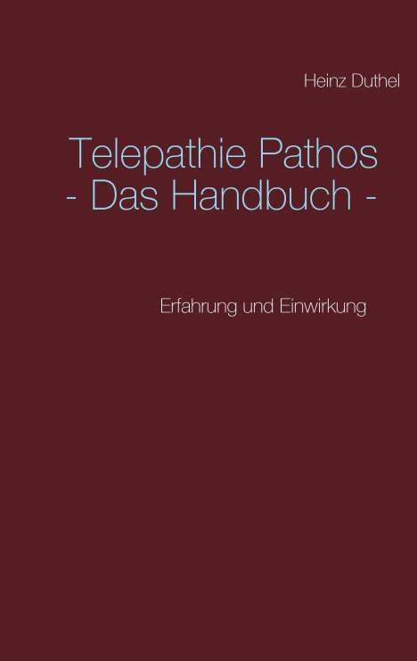Heinz Duthel: Telepathie Pathos - Das Handbuch, Buch
