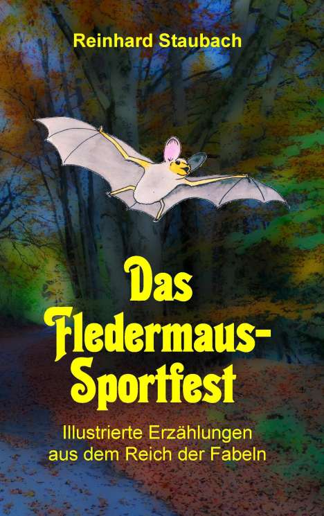 Reinhard Staubach: Das Fledermaus-Sportfest, Buch