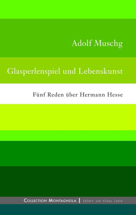 Adolf Muschg: Muschg, A: Glasperlenspiel und Lebenskunst, Buch